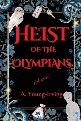 Heist of the Olympians by Young-Irving, A.