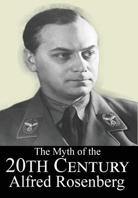 The Myth of the 20th Century by Rosenberg, Alfred
