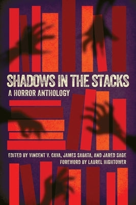 Shadows in the Stacks: A Horror Anthology by Cava, Vincent V.