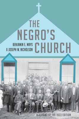 The Negro's Church by Mays, Benjamin E.