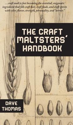 The Craft Maltsters' Handbook by Thomas, Dave