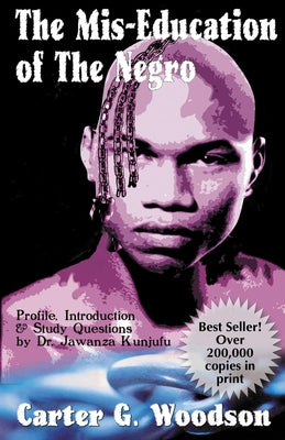 The Mis-Education of the Negro by Woodson, Carter G.