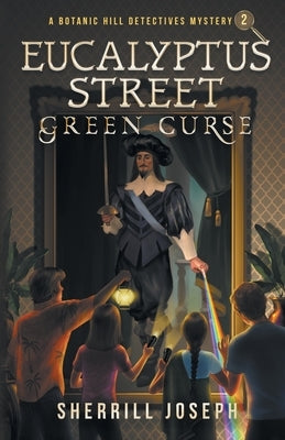 Eucalyptus Street: Green Curse by Joseph, Sherrill Marie