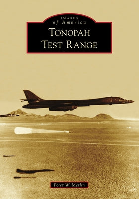 Tonopah Test Range by Merlin, Peter W.