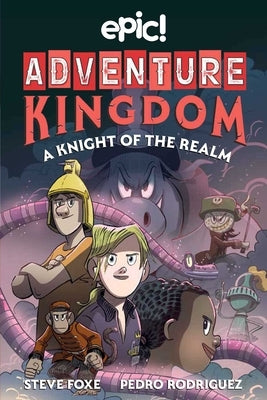 Adventure Kingdom: A Knight of the Realm: Volume 2 by Foxe, Steve