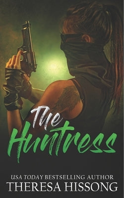 The Huntress by Hissong, Theresa