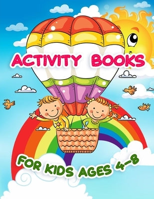 Activity Books For Kids Ages 4-8: Perfect for Kids and Beginners by Bella, Esposito