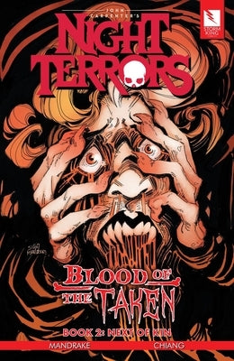 John Carpenter's Night Terrors: Blood of the Taken Book 2: Next of Kin by Mandrake, Sian