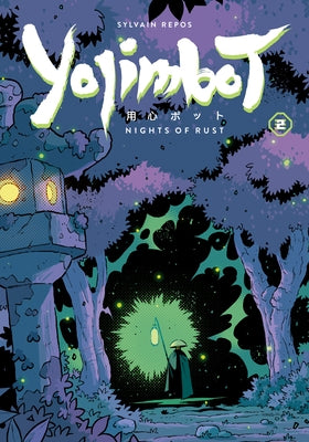 Yojimbot Volume 2: Nights of Rust by Repos, Sylvain