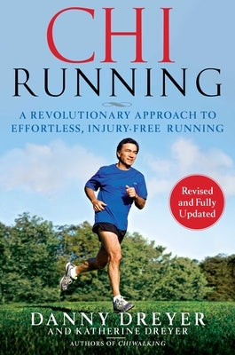 Chirunning: A Revolutionary Approach to Effortless, Injury-Free Running by Dreyer, Danny