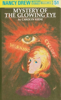 Nancy Drew 51: Mystery of the Glowing Eye by Keene, Carolyn