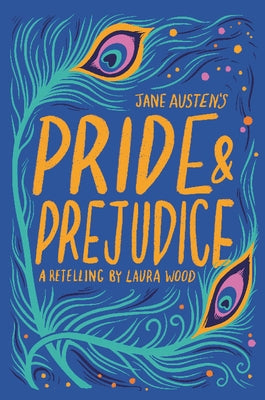 Jane Austen's Pride & Prejudice by Wood, Laura