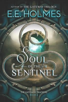 Soul of the Sentinel by Holmes, E. E.