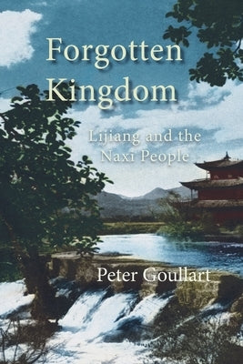 Forgotten Kingdom by Goullart, Peter