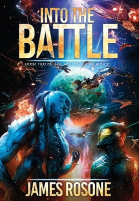 Into the Battle: Book Two by Rosone, James