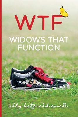 WTF: Widows That Function by Ewell, Abby