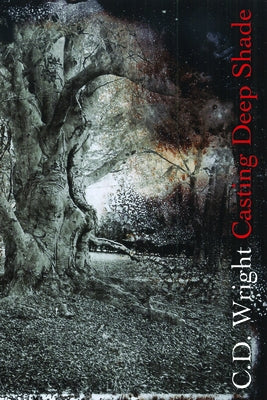 Casting Deep Shade: An Amble by Wright, C. D.