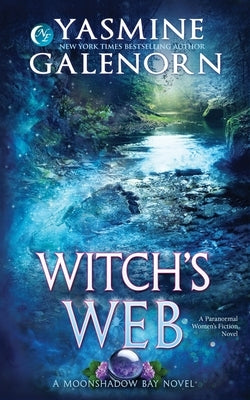 Witch's Web: A Paranormal Women's Fiction Novel by Galenorn, Yasmine