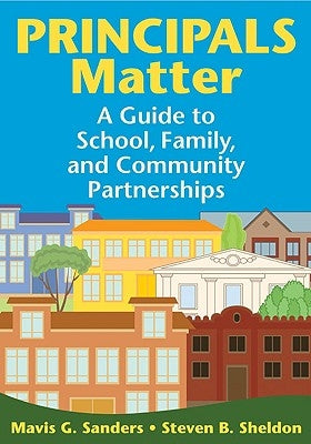 Principals Matter by Sanders, Mavis G.