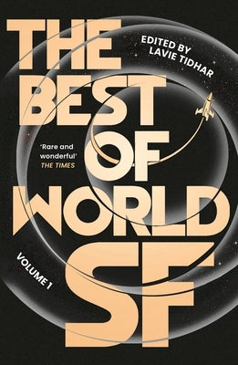 The Best of World SF: Volume 1 by Tidhar, Lavie