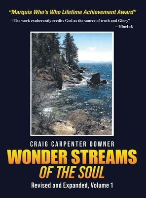 Wonder Streams Of The Soul: Revised & Expanded, Volume 1 by Downer, Craig Carpenter