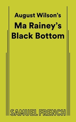 Ma Rainey's Black Bottom by Wilson, August