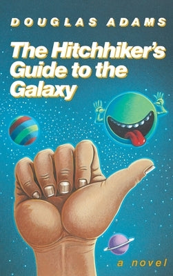 The Hitchhiker's Guide to the Galaxy 25th Anniversary Edition by Adams, Douglas