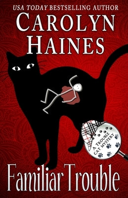 Familiar Trouble by Haines, Carolyn