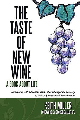 The Taste of New Wine by Miller, Keith