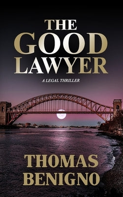 The Good Lawyer: (Mass Market Paperback) by Benigno, Thomas