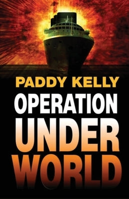 Operation Underworld by Kelly, Paddy