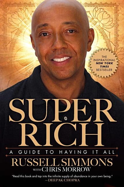 Super Rich: A Guide to Having It All by Simmons, Russell