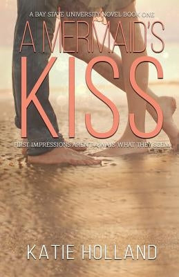 A Mermaid's Kiss by Holland, Katie