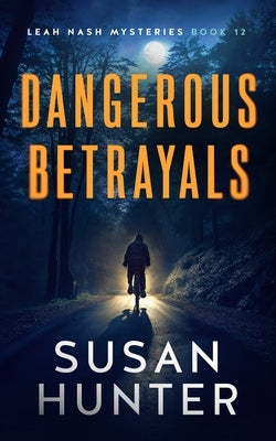 Dangerous Betrayals by Hunter, Susan