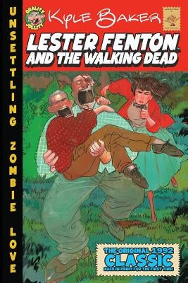 Lester Fenton And The Walking Dead: Unsettling Zombie Love by Baker, Kyle