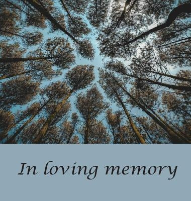 Funeral Guest Book (Hardcover): memory book, comments book, condolence book for funeral, remembrance, celebration of life, in loving memory funeral gu by Bell, Lulu and