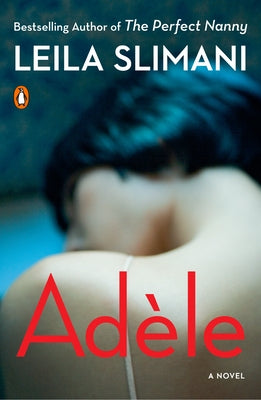 Adèle by Slimani, Leila