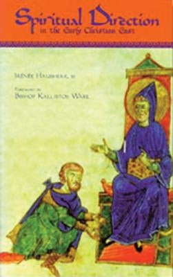 Spiritual Direction in the Early Christian East: Volume 116 by Hausherr, Ir?n?e