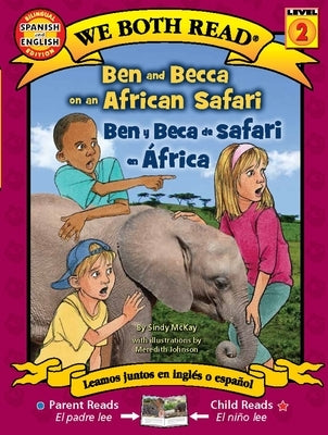 Ben and Becca on an African Safari / Ben Y Beca de Safari En ?frica by McKay, Sindy