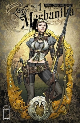 Lady Mechanika Volume 1 by Benitez, Joe