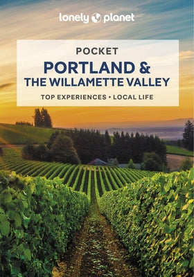 Lonely Planet Pocket Portland & the Willamette Valley by Brash, Celeste