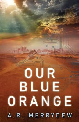 Our Blue Orange by Merrydew, A. R.