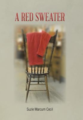 A Red Sweater by Cecil, Suzie Marcum