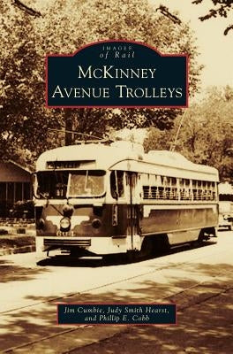 McKinney Avenue Trolleys by Cumbie, Jim