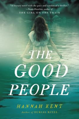 The Good People by Kent, Hannah