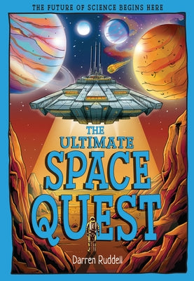 The Ultimate Space Quest: Humanity's Next Mission by Ruddell, Darren