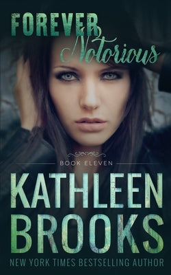 Forever Notorious: Forever Bluegrass #11 by Brooks, Kathleen