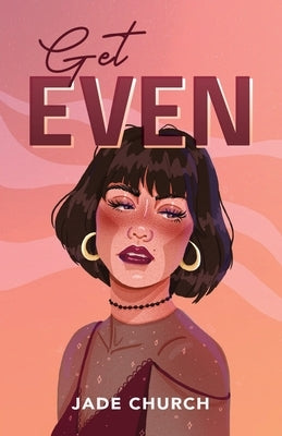 Get Even by Church, Jade