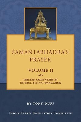 Samantabhadra's Prayer Volume II by Duff, Tony
