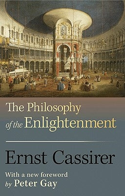 The Philosophy of the Enlightenment: Updated Edition by Cassirer, Ernst